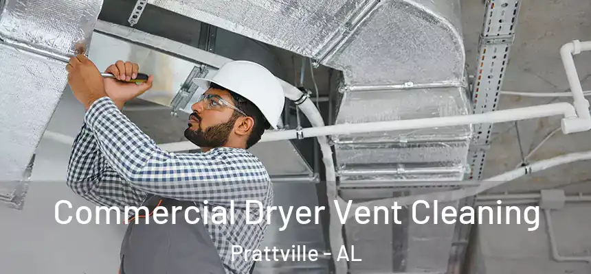 Commercial Dryer Vent Cleaning Prattville - AL