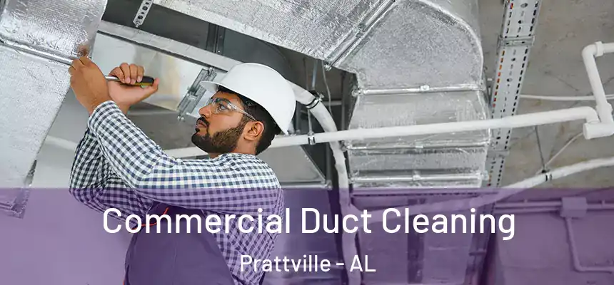 Commercial Duct Cleaning Prattville - AL