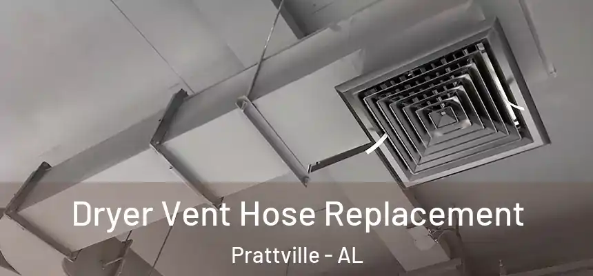 Dryer Vent Hose Replacement Prattville - AL