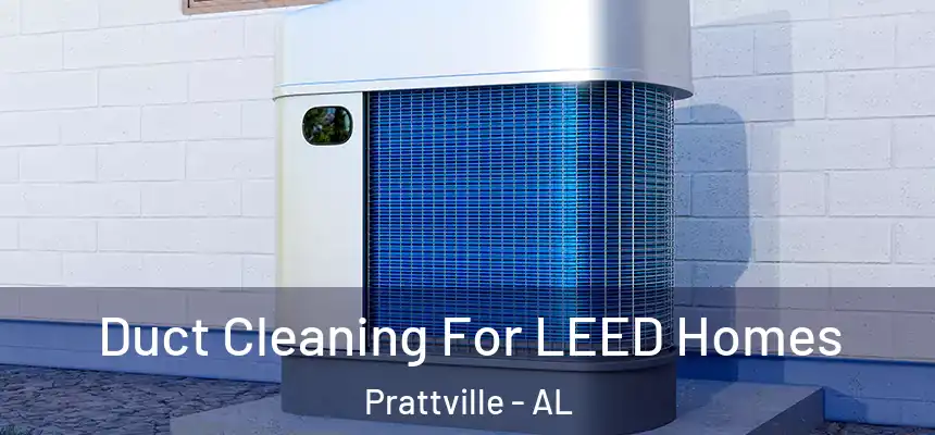  Duct Cleaning For LEED Homes Prattville - AL